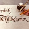 Herzlich Willkommen in Kalligraphie